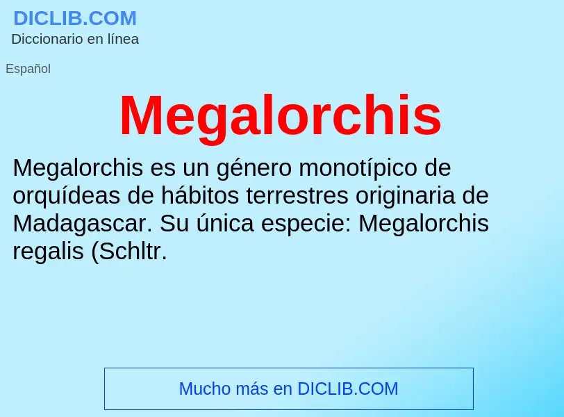 O que é Megalorchis - definição, significado, conceito