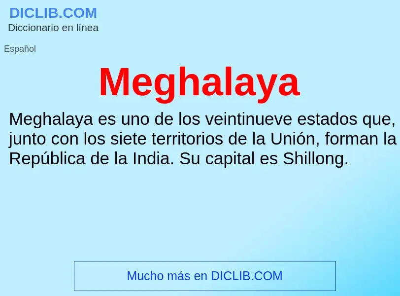 ¿Qué es Meghalaya? - significado y definición