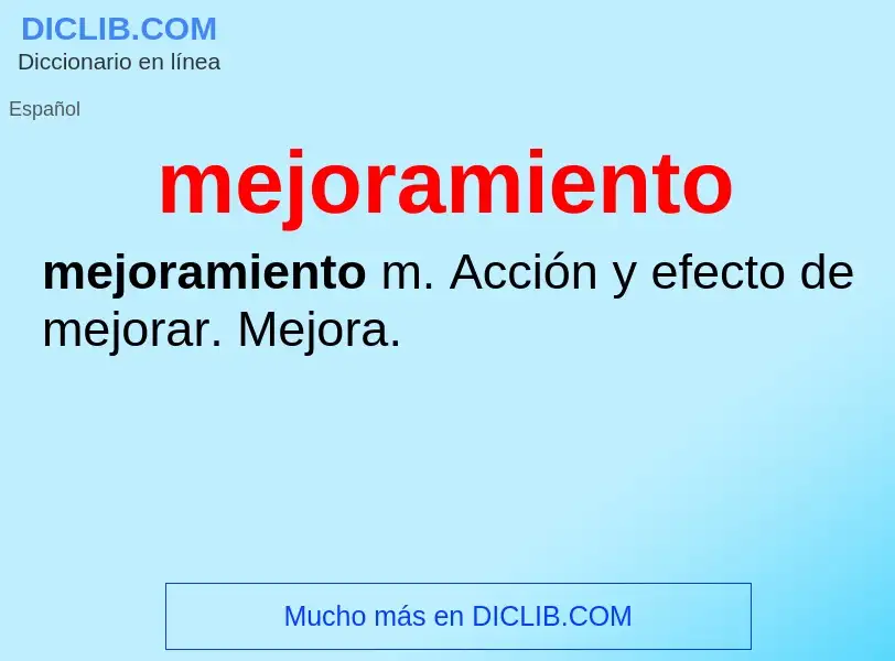 O que é mejoramiento - definição, significado, conceito