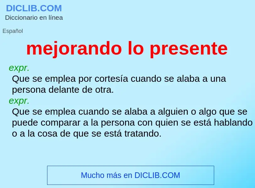 Wat is mejorando lo presente - definition