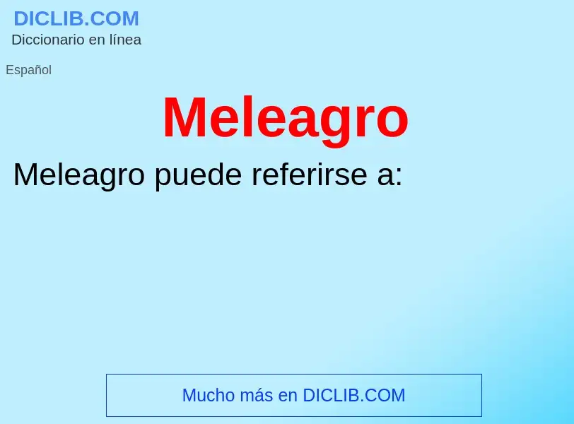 ¿Qué es Meleagro? - significado y definición