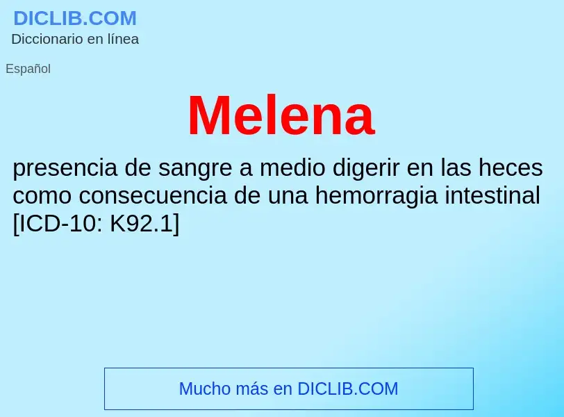 O que é Melena - definição, significado, conceito