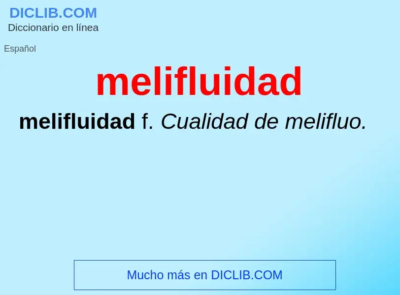 O que é melifluidad - definição, significado, conceito