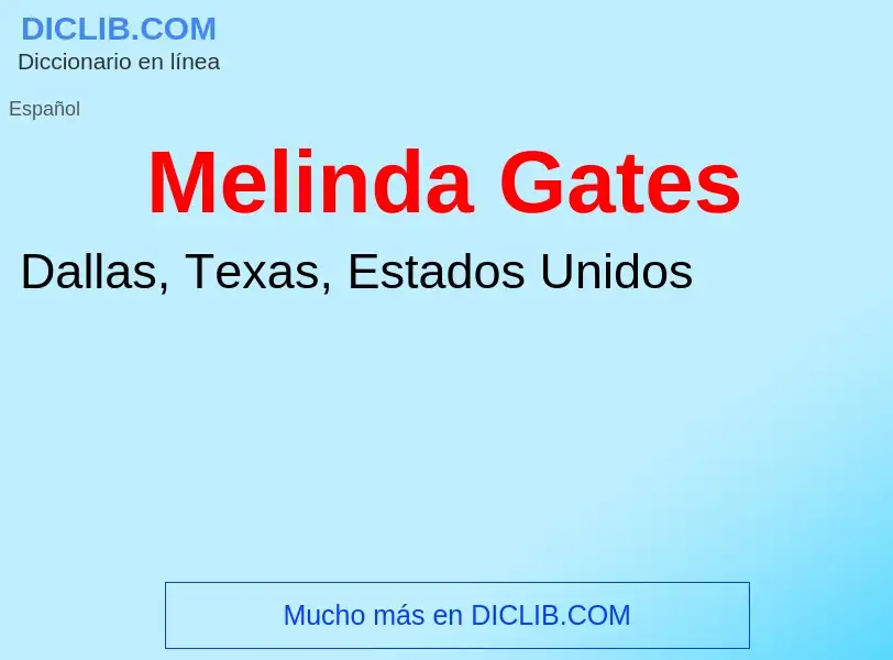 Che cos'è Melinda Gates - definizione