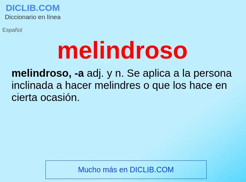 Wat is melindroso - definition