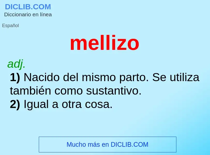 Che cos'è mellizo - definizione