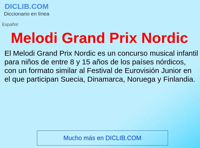 Wat is Melodi Grand Prix Nordic - definition