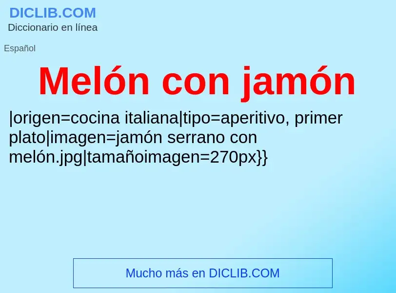 O que é Melón con jamón - definição, significado, conceito