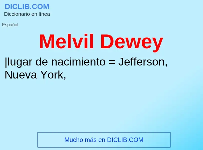 Che cos'è Melvil Dewey - definizione