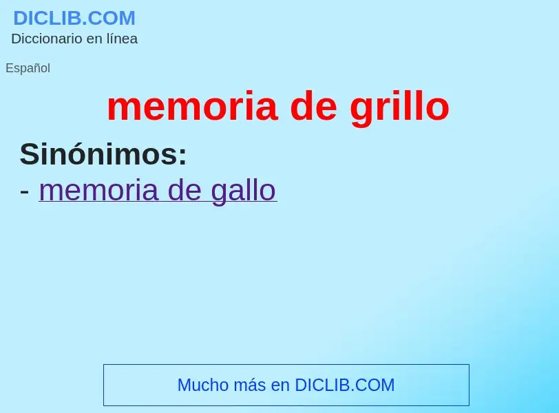 What is memoria de grillo - definition