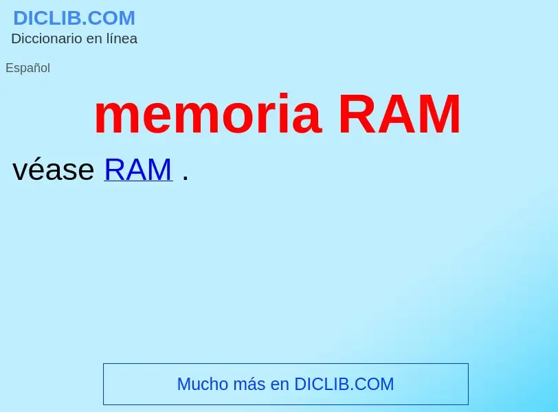 What is memoria RAM - meaning and definition