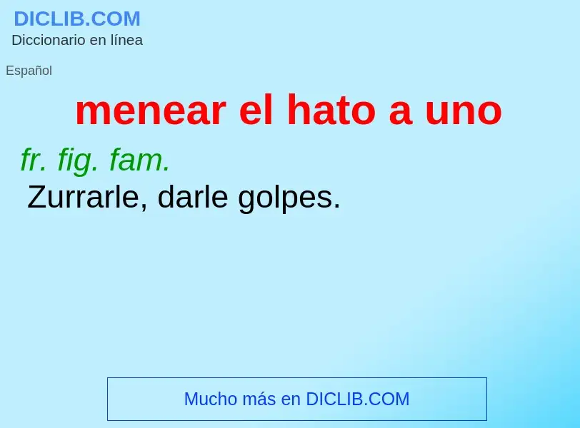 Wat is menear el hato a uno - definition