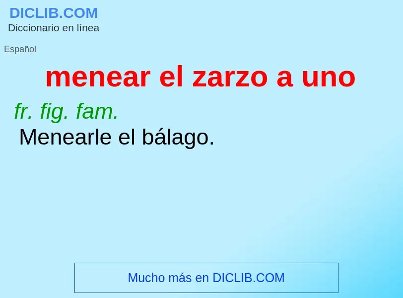 ¿Qué es menear el zarzo a uno? - significado y definición