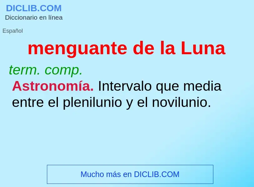 What is menguante de la Luna - meaning and definition