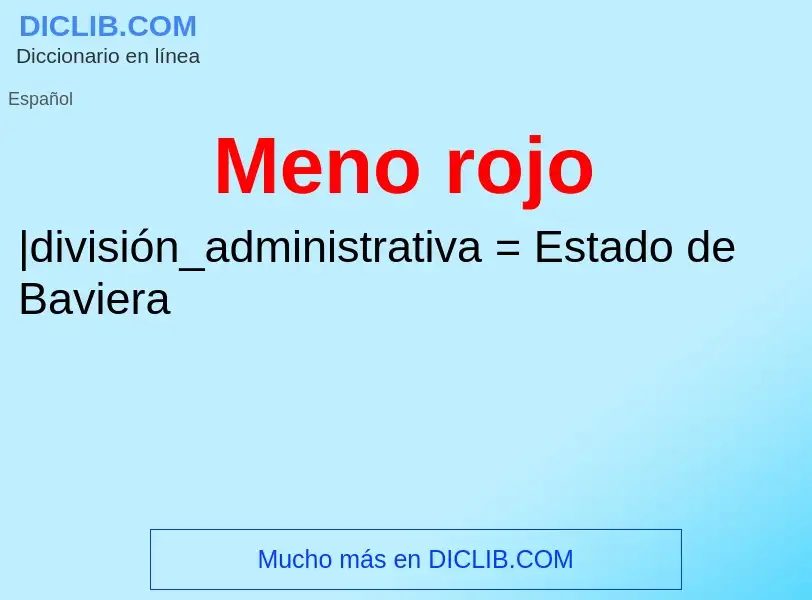 What is Meno rojo - definition