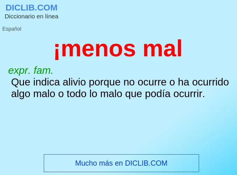 O que é ¡menos mal - definição, significado, conceito