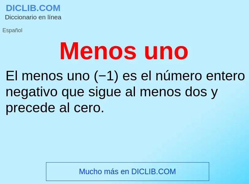 ¿Qué es Menos uno? - significado y definición