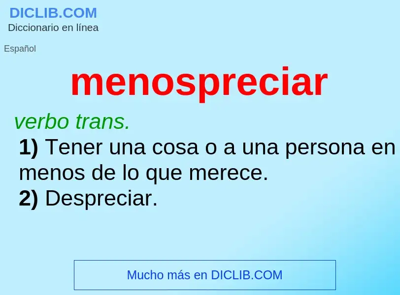 What is menospreciar - meaning and definition