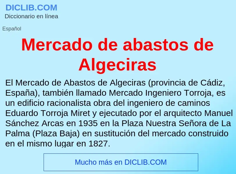 What is Mercado de abastos de Algeciras - meaning and definition