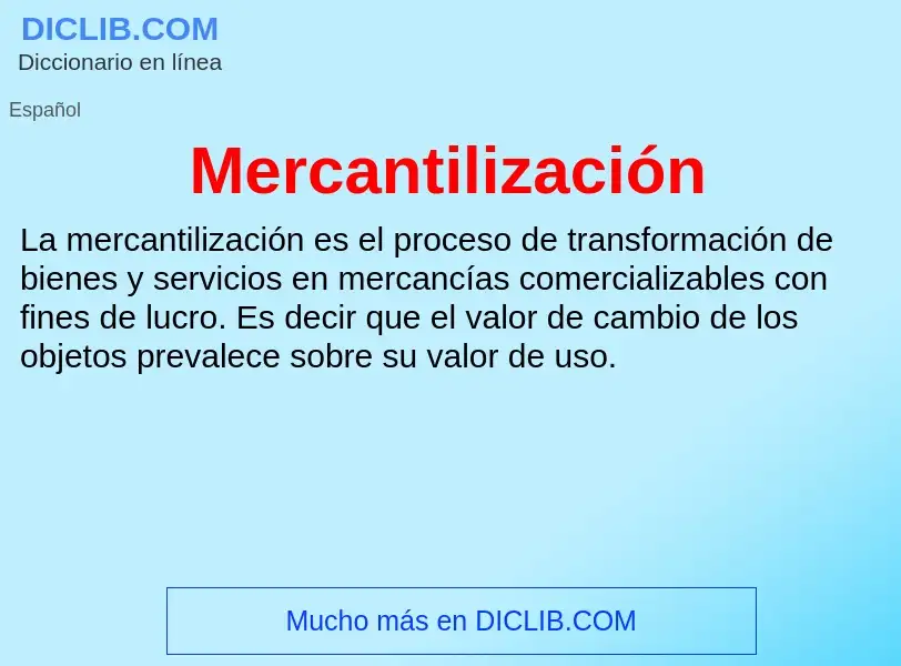 What is Mercantilización - meaning and definition