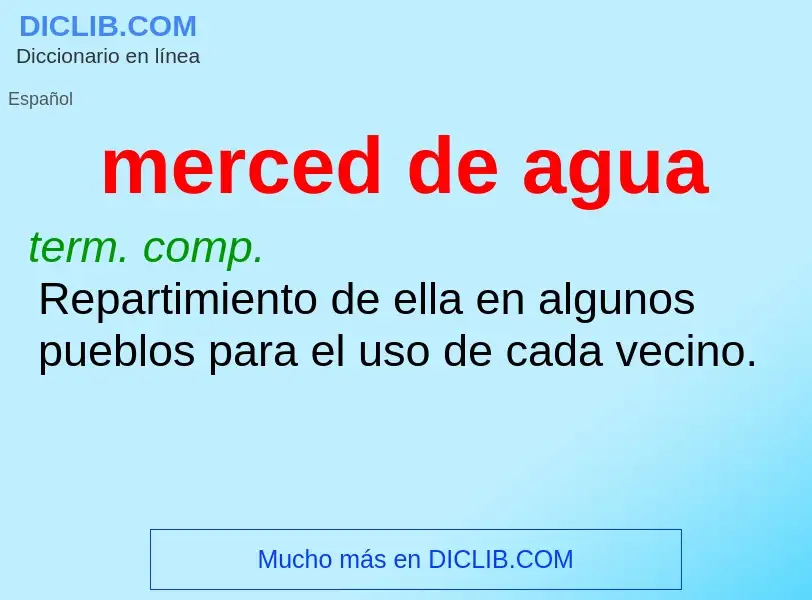 O que é merced de agua - definição, significado, conceito