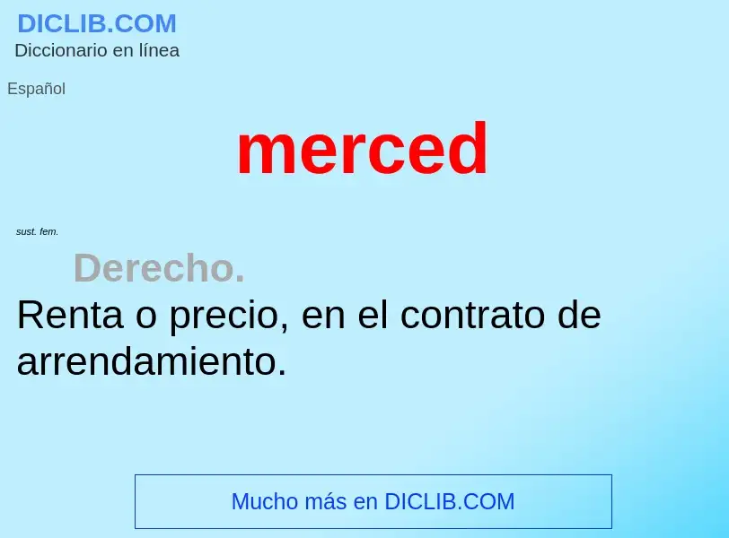 Was ist merced - Definition