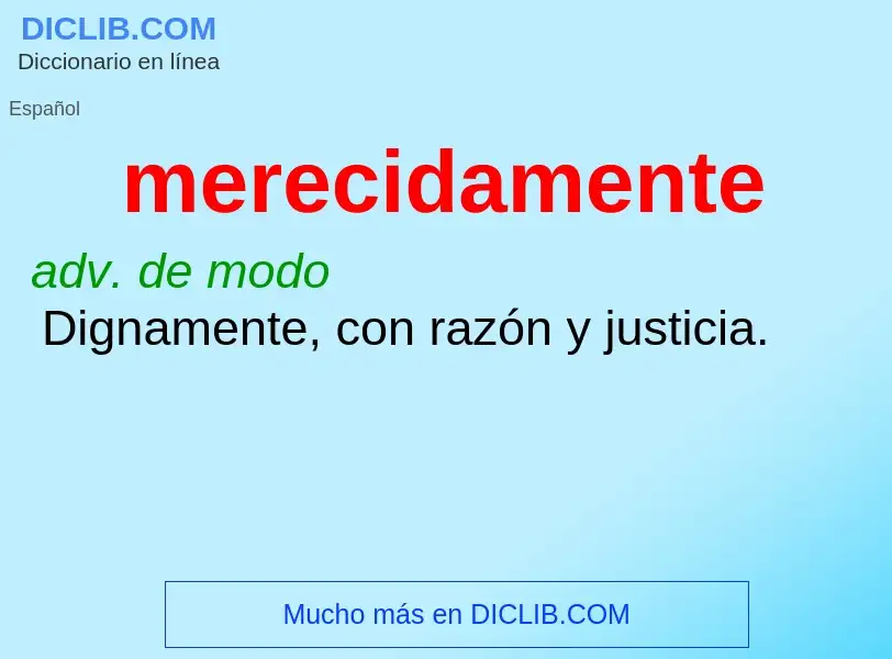 ¿Qué es merecidamente? - significado y definición