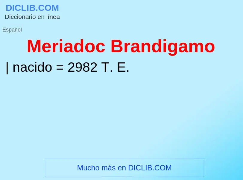 ¿Qué es Meriadoc Brandigamo? - significado y definición