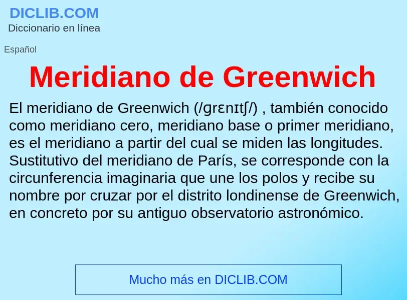 ¿Qué es Meridiano de Greenwich? - significado y definición