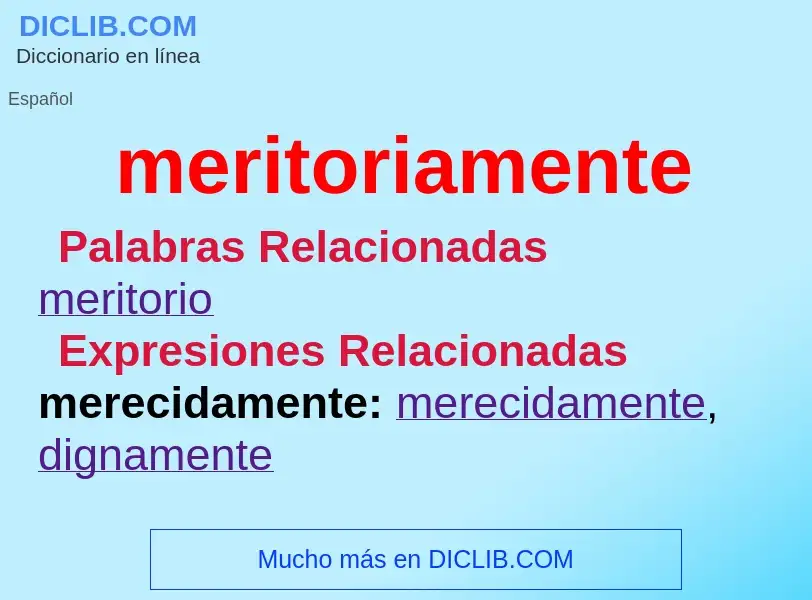 ¿Qué es meritoriamente? - significado y definición