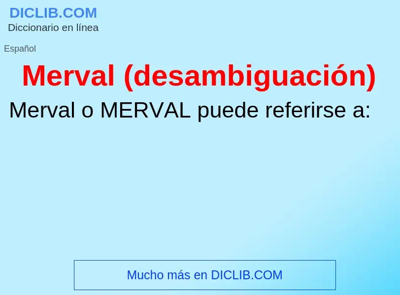 Wat is Merval (desambiguación) - definition