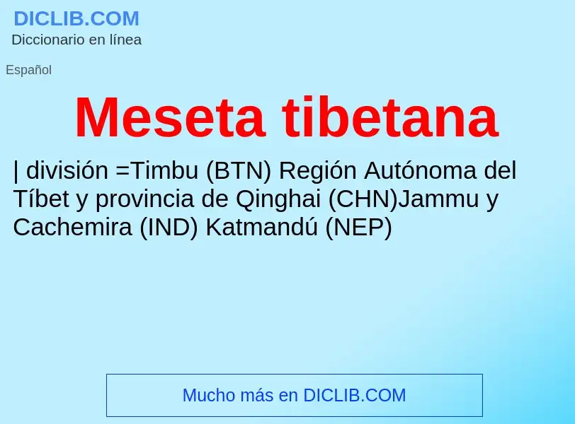 What is Meseta tibetana - meaning and definition