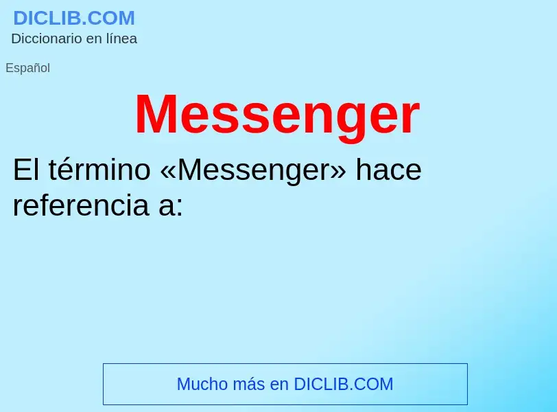 What is Messenger - meaning and definition