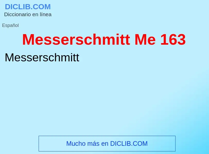 Wat is Messerschmitt Me 163 - definition