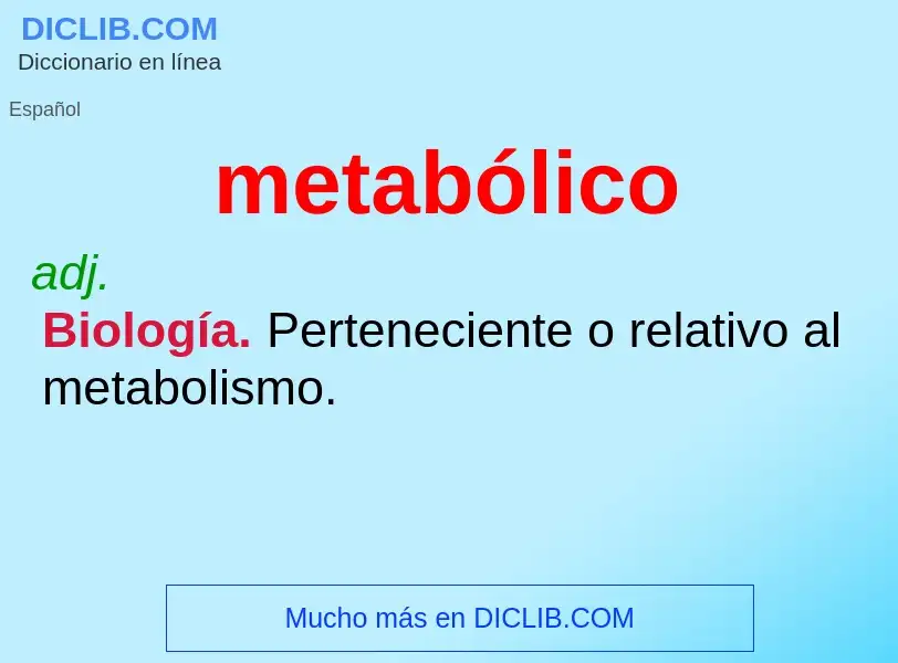 ¿Qué es metabólico? - significado y definición