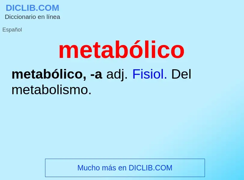 ¿Qué es metabólico? - significado y definición