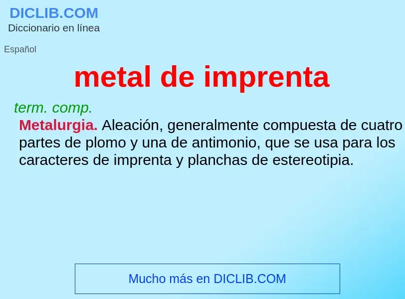 What is metal de imprenta - meaning and definition