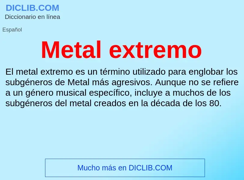 ¿Qué es Metal extremo? - significado y definición