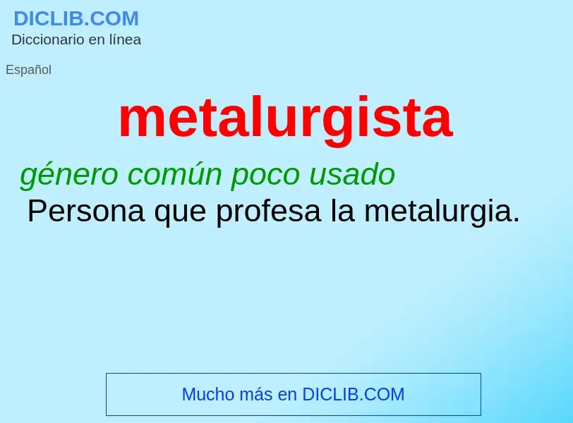 Что такое metalurgista - определение