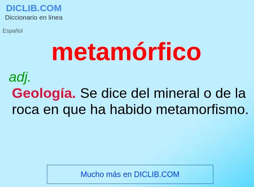 ¿Qué es metamórfico? - significado y definición