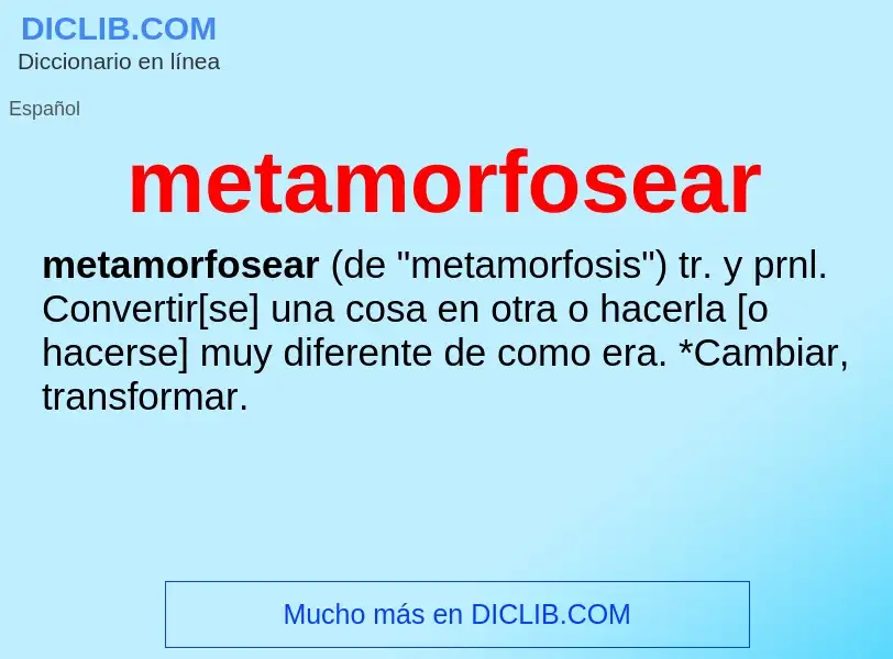 What is metamorfosear - meaning and definition