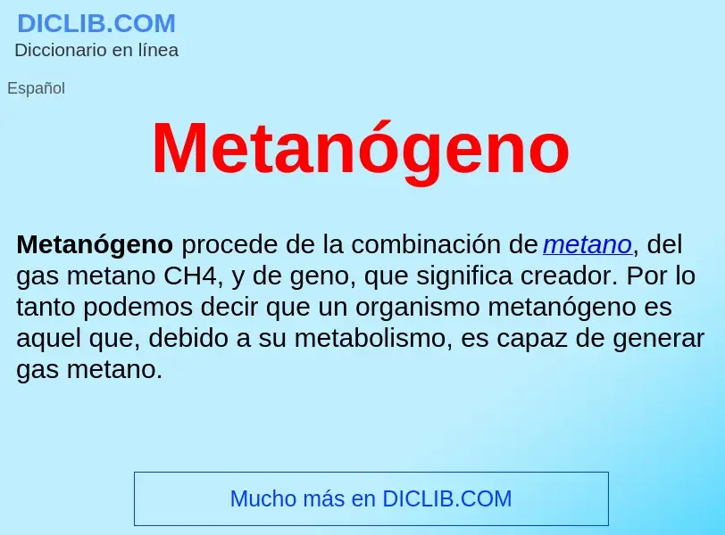 ¿Qué es Metanógeno ? - significado y definición