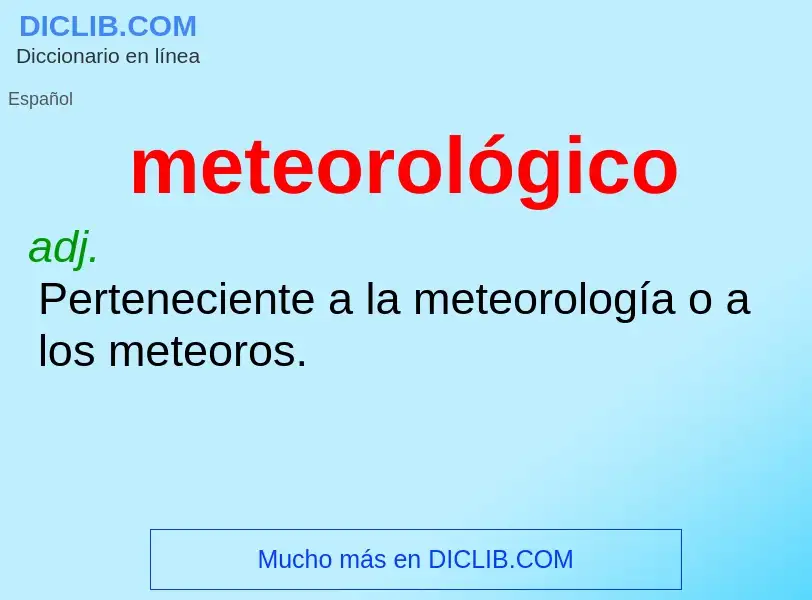 ¿Qué es meteorológico? - significado y definición