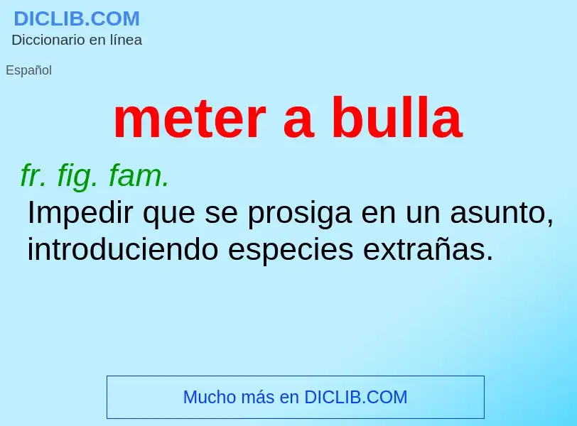 O que é meter a bulla - definição, significado, conceito