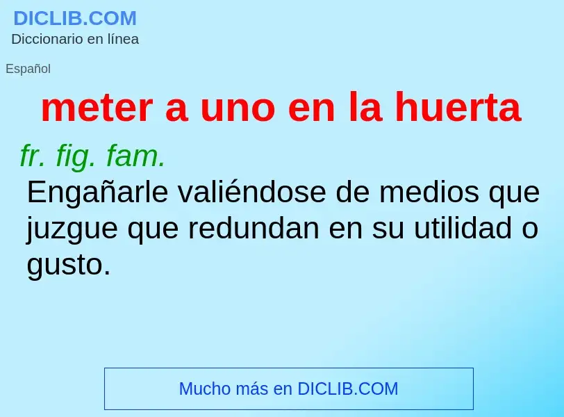 Was ist meter a uno en la huerta - Definition