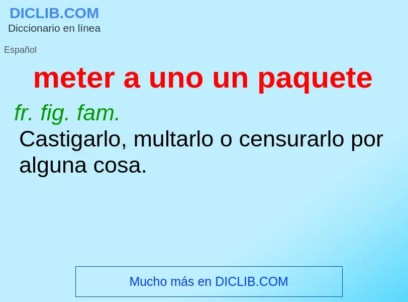 O que é meter a uno un paquete - definição, significado, conceito