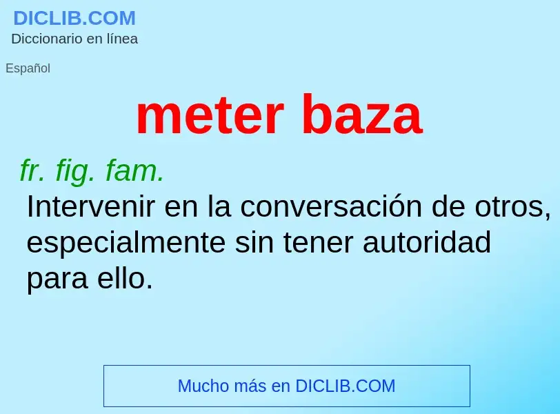 ¿Qué es meter baza? - significado y definición