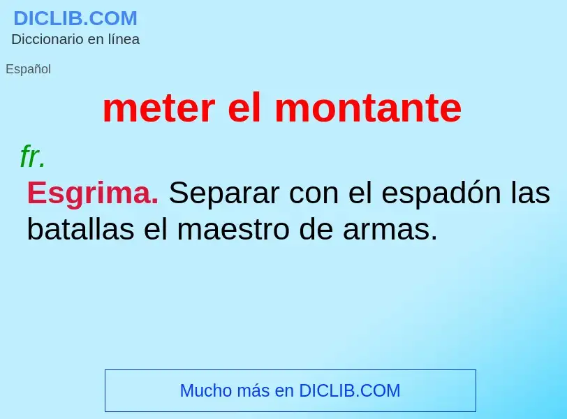 O que é meter el montante - definição, significado, conceito