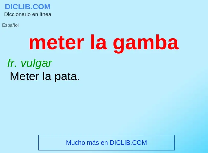 ¿Qué es meter la gamba? - significado y definición