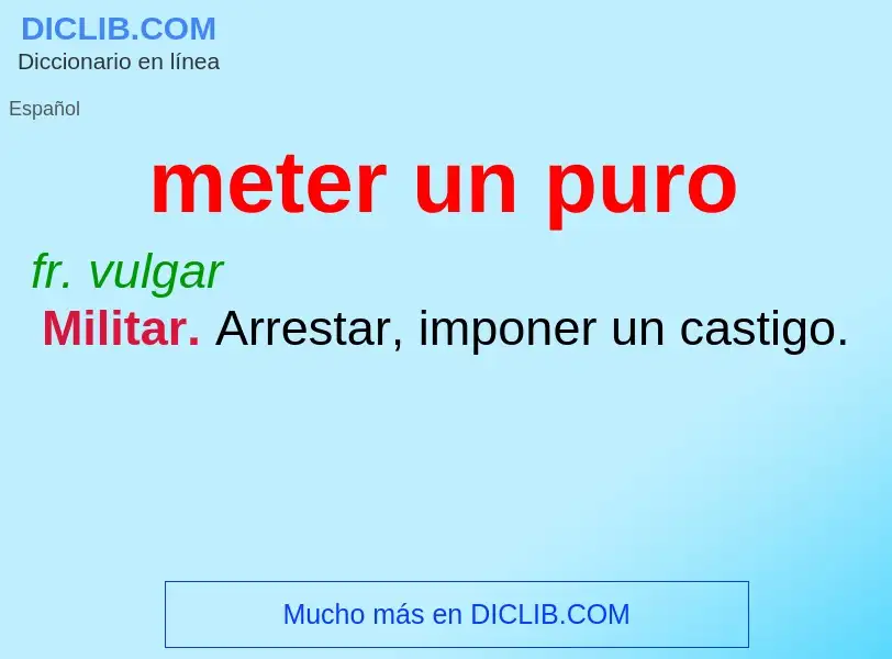 What is meter un puro - meaning and definition